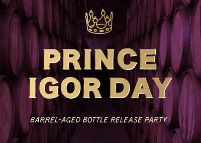 Prince Igor Day 2019 | Barrel-Aged Release Party 1.19.19