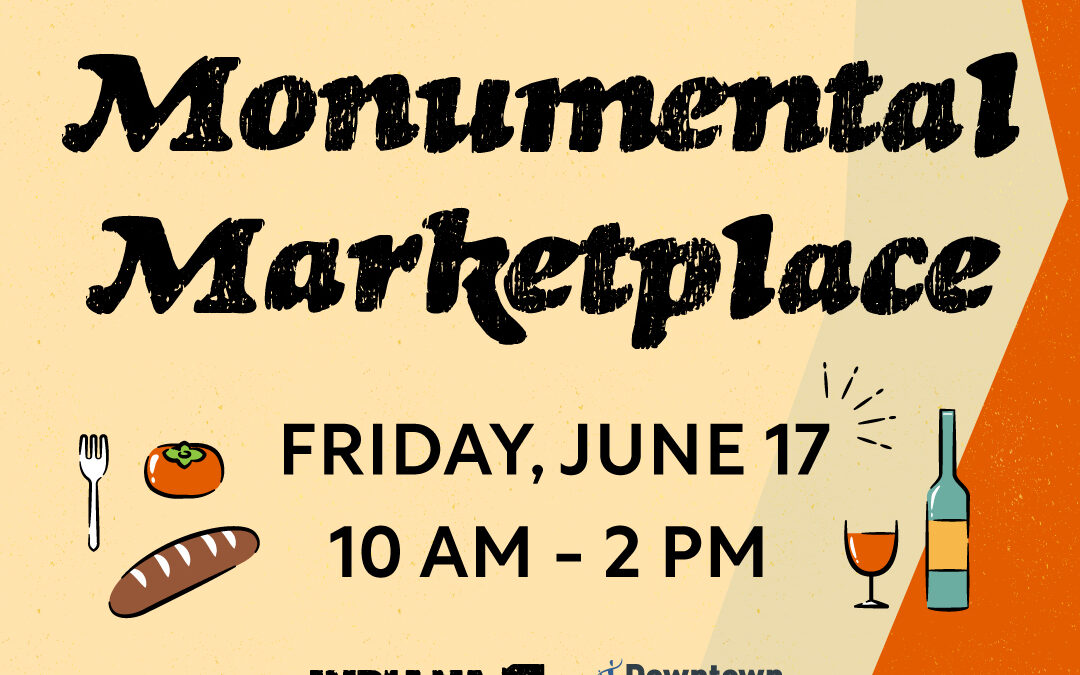 Monumental Marketplace Returns for the Fifth Year in Downtown Indianapolis